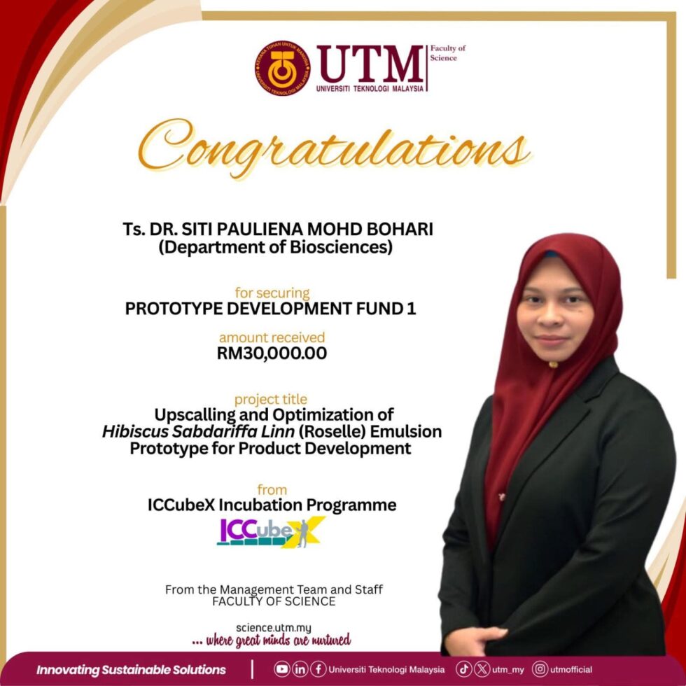 UTM FS Researcher Secures Prototype Development Fund to Advance Roselle ...