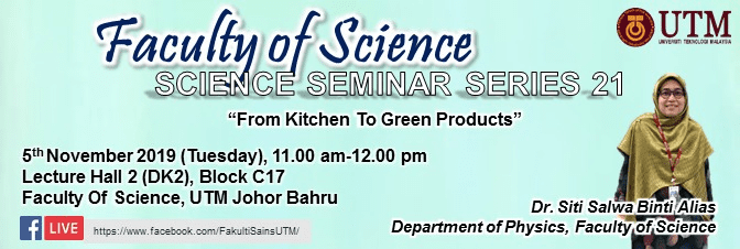 Science Seminar Series 21 “From Kitchen to Green Products”